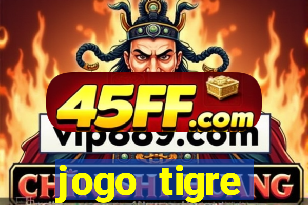 jogo tigre plataforma nova